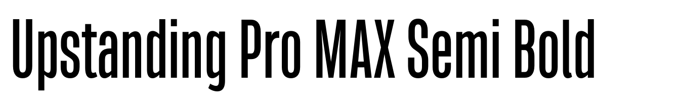 Upstanding Pro MAX Semi Bold
